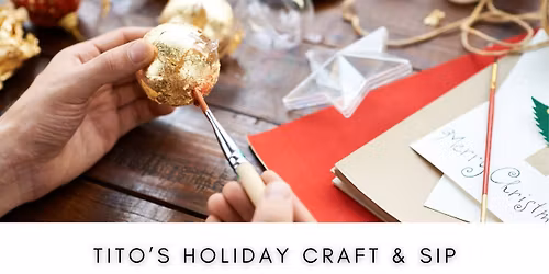 Tito's Holiday Craft & Sip