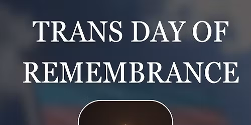 Trans Day of Remembrance Vigil