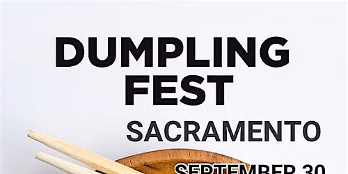 Dumpling Fest Sacramento