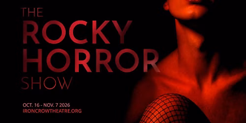 Iron Crow Theatre Presents: The Rocky Horror Show