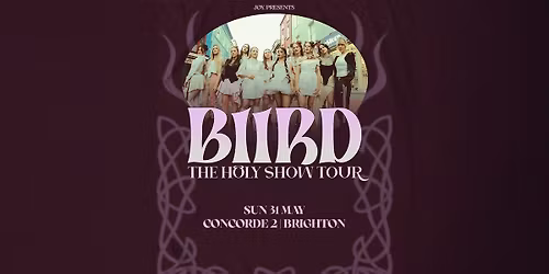 BIIRD | Concorde 2, Brighton - JOY.