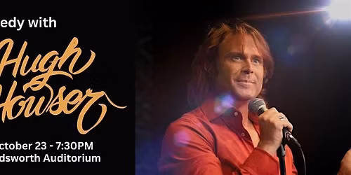 A Night of Comedy with Hugh Howser