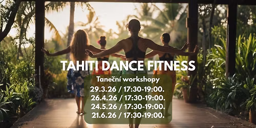 Tahiti dance fitness - pravideln\u00e9 workshopy