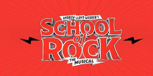 Andrew Lloyd Webber's School of Rock The Musical
