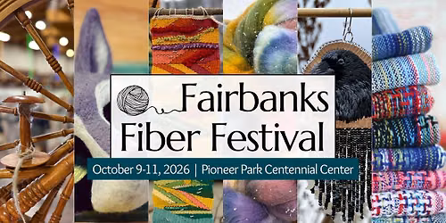2026 Fairbanks Fiber Festival!