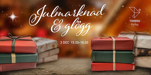 Julmarknad och gl\u00f6gg hos Timbro f\u00f6rlag!