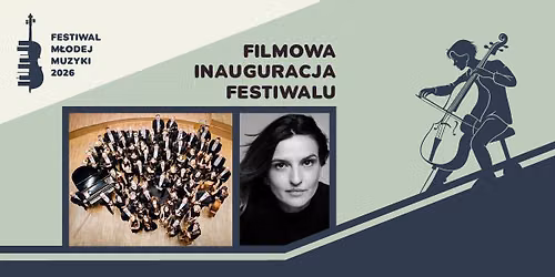 VI Festiwal M\u0142odej Muzyki | Filmowa Inauguracja Festiwalu