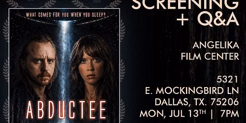 Abductee | Dallas, TX | Exclusive Film Screening + Q&A