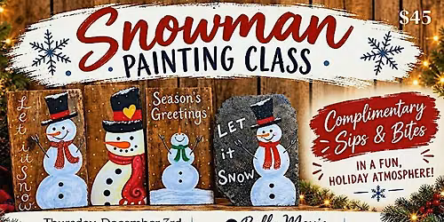 Snowman Painting Class & Holiday Social