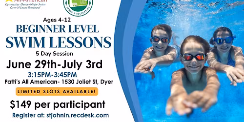 \ud83c\udfcaBeginner Level Swim Lessons\ud83c\udfca-June 29th-July 3rd- 3:15pm-3:45pm- Patti's All American