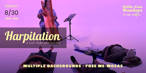 8\/30 Harpitation\u00ae - A Live Harp Meditation