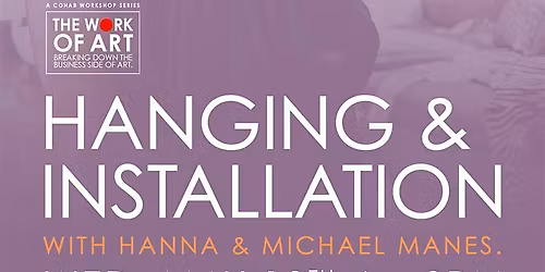 The Work of Art: Hanging + Installing with Confidence