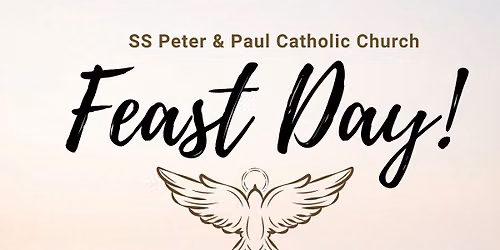 Ss Peter & Paul's Patron Feast Day Celebration!