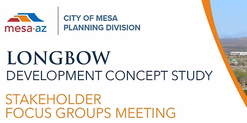 Longbow Development Concept Study Stakeholder Focus Groups Meeting