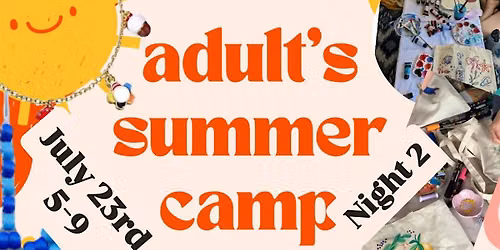 Adult Summer Craft Camp Night 2