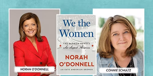 CBS Journalist Norah O'Donnell in Conversation with Connie Schultz!