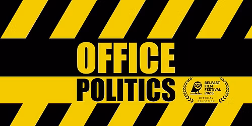 Office Politics (2025) - Premiere