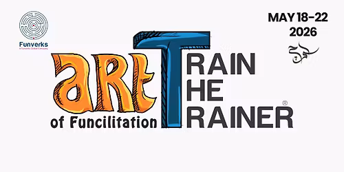 Art of Funcilitation: Train the Trainer