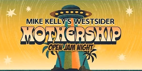 The 2nd Tuesday Mothership Open Jam!
