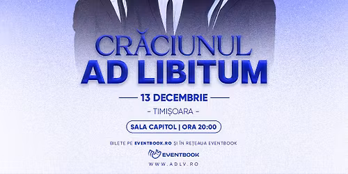 Cr\u0103ciunul Ad Libitum | Concert Timi\u0219oara