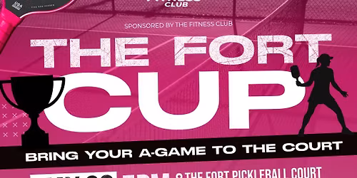 The Fort Cup (Pickleball Tournament)