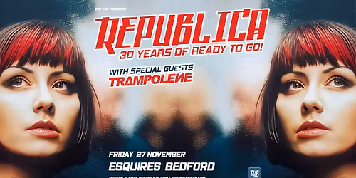 REPUBLICA + Trampoline - Fri 27th Nov - Bedford Esquires 
