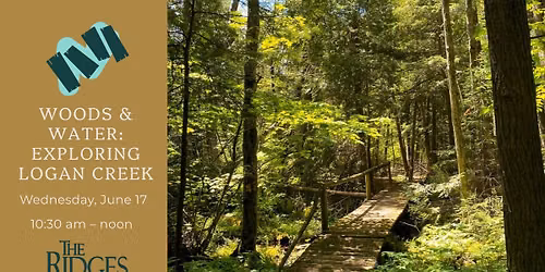 Woods & Water: Exploring Logan Creek