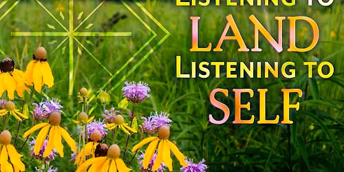 Listening to Land, Listening to Self