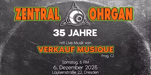 35 Jahre ZentralOHrgan \u2013 mit Verkauf Musique | Dresden-Neustadt 
