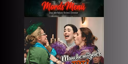 Mords Men\u00fc - Manche m\u00f6gen\u2019s TOT \u2013 Krimidinner Strausberg