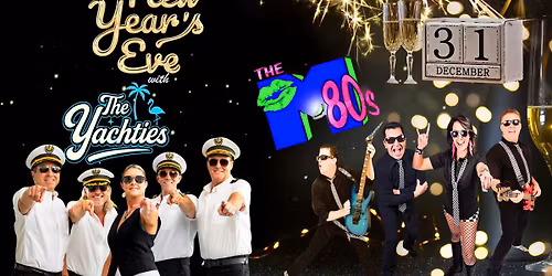 New Years Eve with The M80s & The Yachties