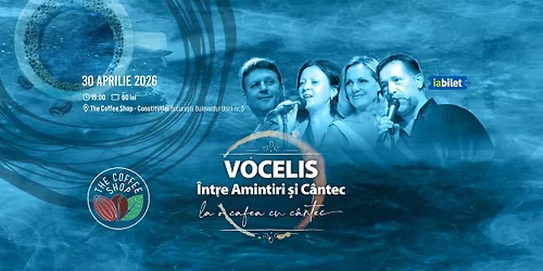 The Coffee Shop Music - VOCELIS: \u00centre Amintiri \u0219i C\u00e2ntec