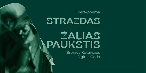 Opera-poema STRAZDAS - \u017dALIAS PAUK\u0160TIS | re\u017e. J. Vaitkus