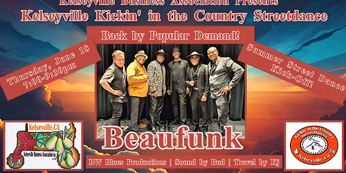 Kelseyville Kickin' in the Country Street Dance - Beaufunk - BACK BY POPULAR DEMAND!