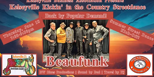 Kelseyville Kickin' in the Country Street Dance - Beaufunk - BACK BY POPULAR DEMAND!