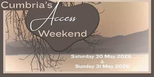 Cumbria's Access Weekend 