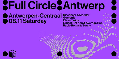 \u2727 Full Circle \u2727 Antwerpen-Centraal \u2727 RADS Vanbuiten