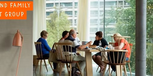 Family and Friends monthly support group