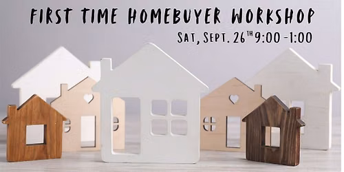 First Time Homebuyer Workshop