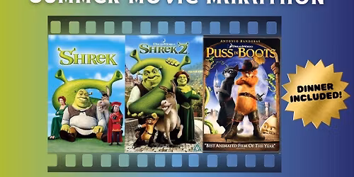 Summer Movie Marathon - Shrek, Shrek 2, Puss in Boots