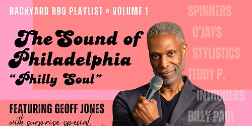 Backyard BBQ Playlist, Vol. I: The Sound of Philadelphia \u2013 \u201cPhilly Soul\u201d
