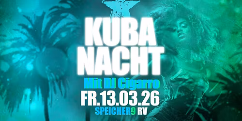 KUBA NACHT mit Dj Cigarro@Speicher9 RV