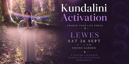Kundalini Activation - The Sound Garden - LEWES