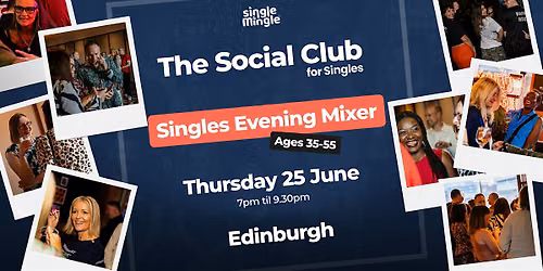 Singles Evening Mixer @ Mystery Venue EDINBURGH (Ages 35-55)