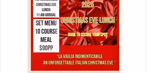 CHRISMAS EVE LUNCH 10 COURSE $90pp