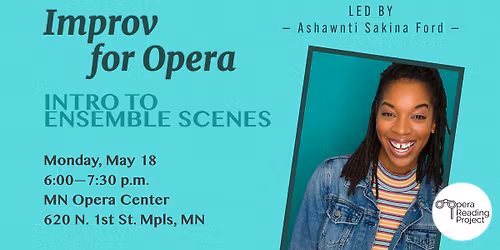 Improv for Opera: Intro to Ensemble Scenes (Class 5 of 5)