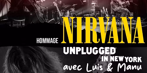 Hommage \u00e0 Nirvana - Unplugged in New York par Luis et Manu