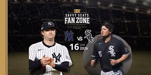 Yankees vs. White Sox Fan Zone: All-Inclusive Pregame by Savvy Seats