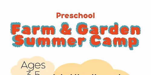 Preschool Farm & Garden Camp