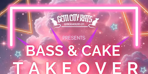 BASS & CAKES TAKEOVER